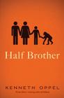 Half Brother By Kenneth Oppel Cover Image