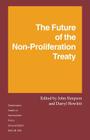 The Future of the Non-Proliferation Treaty (Southampton Studies in International Policy) Cover Image