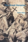 The Great Heresies By Hilaire Belloc Cover Image