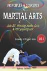 Principles and Concepts for Martial Arts: Principles of Martial Arts for Judo, Bjj, Wrestling, Sambo and Other Grappling Arts Cover Image