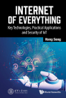 Internet of Everything: Key Technologies, Practical Applications and Security of Iot Cover Image