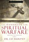 The Handbook for Spiritual Warfare: Revised and Updated Cover Image