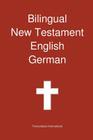 Bilingual New Testament, English - German By Transcripture International, Transcripture International (Editor) Cover Image