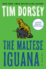 The Maltese Iguana: A Novel (Serge Storms #26) By Tim Dorsey Cover Image