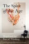 The Spirit of the Age: Hegel and the Fate of Thinking By Paul Ashton (Editor), Toula Nicolacopoulos (Editor), George Vassilacopoulos (Editor) Cover Image