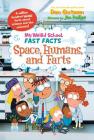 My Weird School Fast Facts: Space, Humans, and Farts By Dan Gutman, Jim Paillot (Illustrator) Cover Image