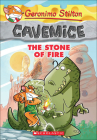 The Stone of Fire (Geronimo Stilton: Cavemice #1) Cover Image
