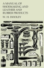 A Manual of Shoemaking and Leather and Rubber Products Cover Image