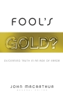 Fool's Gold?: Discerning Truth in an Age of Error Cover Image