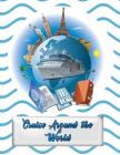 Cruise Around the World: Planning Helper for Cruises Up to 21 Days! By All Aboard Press Cover Image