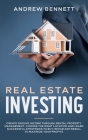 Real Estate Investing: Create Passive Income through Rental Property Management. Choose the Right Location and Learn Successful Strategies to Cover Image