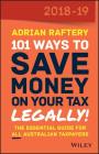 101 Ways to Save Money on Your Tax - Legally! 2018-2019 By Adrian Raftery Cover Image