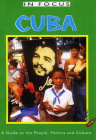 Cuba in Focus 2nd Edition: A Guide to the People, Politics and Culture (Latin America in Focus) By Emily Hatchwell, Simon Calder Cover Image