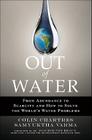 Out of Water: From Abundance to Scarcity and How to Solve the World's Water Problems Cover Image