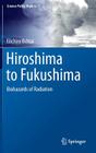 Hiroshima to Fukushima: Biohazards of Radiation (Science Policy Reports) By Eiichiro Ochiai Cover Image
