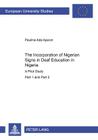 The Incorporation of Nigerian Signs in Deaf Education in Nigeria: A Pilot Study- Part 1 and 2 (Europaeische Hochschulschriften / European University Studie #887) By Paulina ADA Ajavon Cover Image