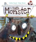 The Bath Monster By Colin Boyd, Tony Ross (Illustrator) Cover Image