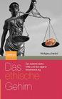 Das Ethische Gehirn: Der Determinierte Wille Und Die Eigene Verantwortung (Sachbuch (Spektrum Paperback)) Cover Image