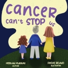 Cancer Can't Stop Us By Meghan Murray, Prexie Beland (Illustrator) Cover Image
