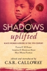 Shadows Uplifted Volume III: Black Women Authors of 19th Century American Poetry Cover Image