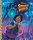 Disney Strange World Little Golden Book By Golden Books, Golden Books (Illustrator) Cover Image