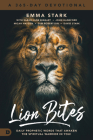 Lion Bites: Daily Prophetic Words That Awaken the Spiritual Warrior in You! By Emma Stark, David Stark, Sarah-Jane Biggart Cover Image