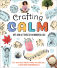 Crafting Calm: Art and Activities for Mindful Kids Cover Image