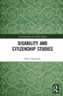 Disability and Citizenship Studies (Interdisciplinary Disability Studies) By Marie Sépulchre Cover Image