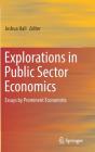 Explorations in Public Sector Economics: Essays by Prominent Economists By Joshua Hall (Editor) Cover Image