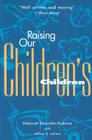 Raising Our Children's Children By Deborah Doucette, Jeffrey R. Dr Lacure (With) Cover Image