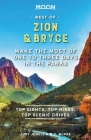 Moon Best of Zion & Bryce: Make the Most of One to Three Days in the Parks (Travel Guide) Cover Image