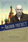 The Akunin Project: The Mysteries and Histories of Russia's Bestselling Author By Elena V. Baraban (Editor), Stephen M. Norris (Editor) Cover Image