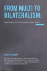 From Multilateralism to Bilateralism: an assumption for the new Global Trade Cover Image