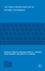 The Turn to Infrastructure in Internet Governance (Information Technology and Global Governance) By Francesca Musiani (Editor), Derrick L. Cogburn (Editor), Laura Denardis (Editor) Cover Image