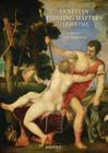 Venetian Painting Matters, 1450-1750 By Jodi Cranston (Editor) Cover Image