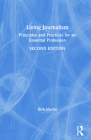 Living Journalism: Principles and Practices for an Essential Profession By Rich Martin Cover Image