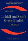 Liddell and Scott's Greek-English Lexicon, Abridged By Henry George Liddell, Robert Scott Cover Image