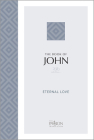 The Book of John (2020 Edition): Eternal Love (Passion Translation) By Brian Simmons Cover Image