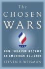 The Chosen Wars: How Judaism Became an American Religion Cover Image