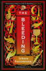 The Bleeding By Johana Gustawsson, David Warriner (Translated by) Cover Image