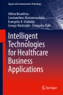 Intelligent Technologies for Healthcare Business Applications (Signals and Communication Technology) Cover Image