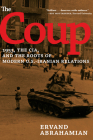 The Coup: 1953, the Cia, and the Roots of Modern U.S.-Iranian Relations Cover Image