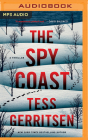 The Spy Coast: A Thriller By Tess Gerritsen, Hillary Huber (Read by), Brittany Pressley (Read by) Cover Image