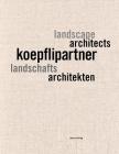Koepflipartner: Landschaftsarchitekten, Landscape Architects Cover Image
