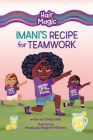 Imani's Recipe for Teamwork By Cicely Lewis, Anastasia Magloire Williams (Illustrator) Cover Image