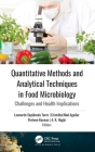 Quantitative Methods and Analytical Techniques in Food Microbiology: Challenges and Health Implications By Leonardo Sepúlveda Torre (Editor), Cristóbal Noé Aguilar (Editor), Porteen Kannan (Editor) Cover Image
