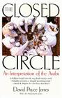 The Closed Circle: An Interpretation of the Arabs (Edward Burlingame Book) Cover Image