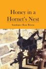 Honey in a Hornet's Nest By Sundance Bear Rivera Cover Image