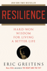 Resilience: Hard-Won Wisdom for Living a Better Life By Eric Greitens, Navy SEAL Cover Image