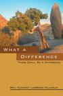 What a Difference: There Shall Be a Difference By Clement Larrison Oladejo Cover Image